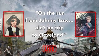 Warzone! &quot;On the run from Johnny Law... ain&#39;t no trip to Cleveland.&quot;