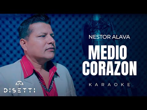 Nestor Álava - Medio Corazon (Karaoke) | Bolero Rockolero