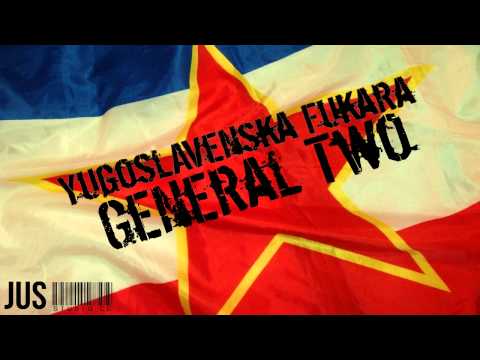 General Two - Yugoslavenska Fukara