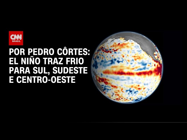 Análise: El Niño traz frio para Sul  Sudeste e Centro Oeste | CNN NOVO DIA