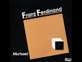 Franz Ferdinand Love And Destroy Demo