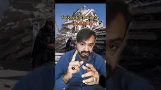 Turkey earthquake and Real Story