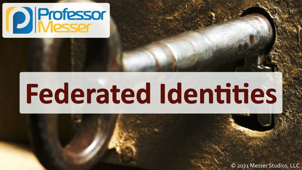 Federated Identities - SY0-601 CompTIA Security+ : 3.8