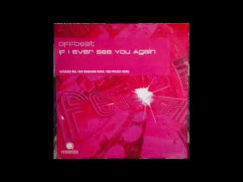 OffBeat - If I Ever See You Again (BCD Project Remix)