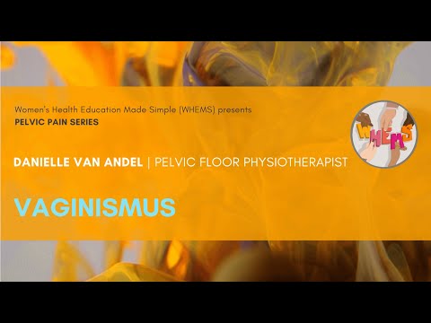 Video explaining vaginismus, involuntary pelvic floor tightening, and why penetration can become painful or difficult