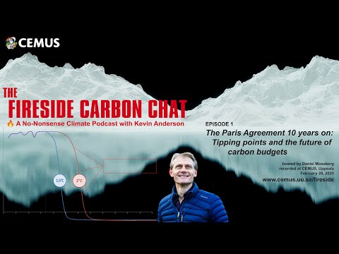 Kevin Anderson: The Paris Agreement 10 years on: Tipping points and the future of carbon budgets