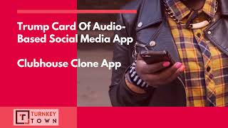 Trump Card Of Audio Based Social Media App-Clubhouse Clone App