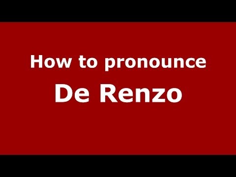 How to pronounce De Renzo (Italian/Italy) - PronounceNames.com