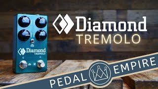 Video thumbnail for Diamond Pedals Tremolo - Pedal Empire by Pedal Empire