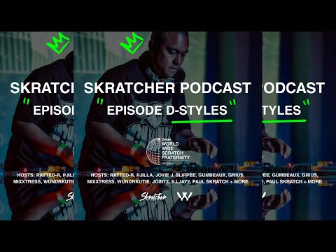 Skratcher Podcast S3 - Episode D-Styles