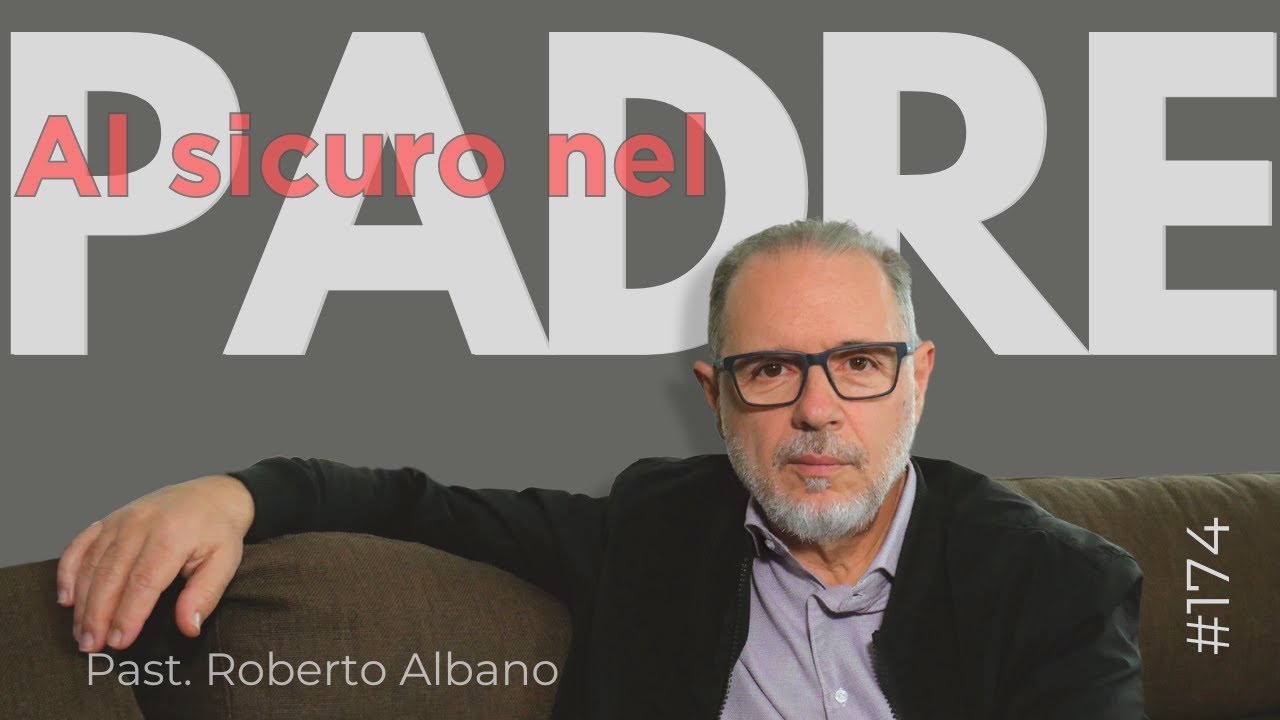 INIZIA CON GESÙ! - “Al sicuro nel Padre"