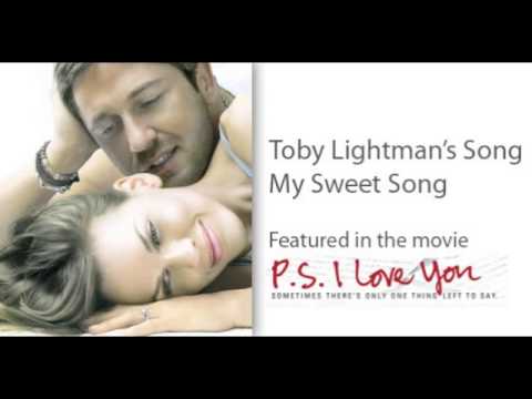 Toby Lightman's Song MY SWEET SONG Featured in P.S. I Love You
