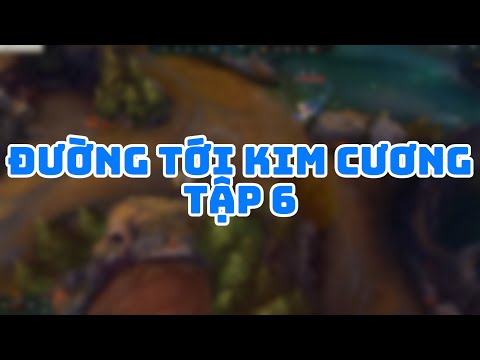 ROAD TO DIAMOND | TẬP 6 | EM ĐỔI TÊN TIÊU ĐỀ TÍ KHÔNG NHIỀU BÁC NGHĨ EM RANH KIM CƯƠNG Ạ