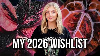 My 2026 Plant Wishlist (The Ones I Still Want)