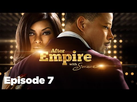 After Empire with Simone: Episode 7 Recap