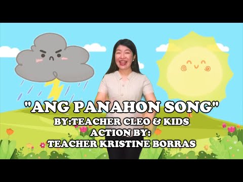 ANG PANAHON SONG BY TEACHER CLEO & KIDS: ACTION BY TEACHER KRISTINE BORRAS