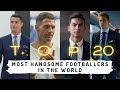 TOP 20 : Most Handsome Footballers in The World (2023).