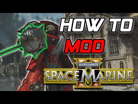 How to mod Space Marine 2