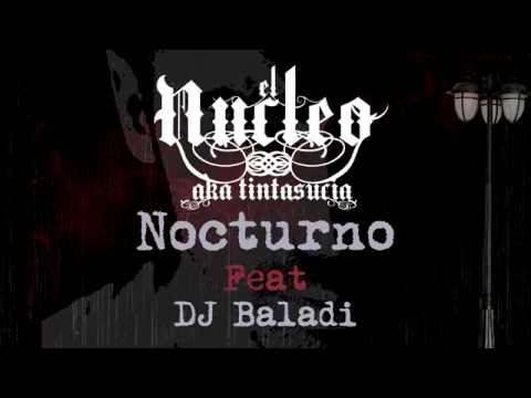 Nucleo aka TintaSucia - Nocturno (VideoLirica) Ft Dj Baladi