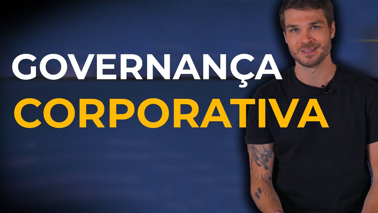 4 - GOVERNANÇA CORPORATIVA: o que é e como funciona