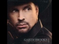 Garth Brooks - When you come back to me again ...