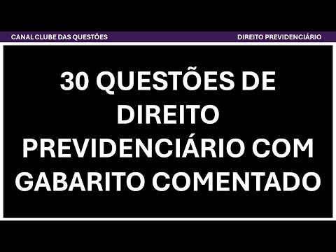 30 Questions on Social Security Law from the CESPE/CEBRASPE Exam Board with Answer Key and Commen...