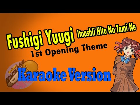 AKHQ Fushigi Yuugi Opening Theme - Itooshii Hito No Tame Ni Karaoke Version