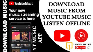 How to Download Music/Song/Video from YouTube Music to Listen Offline?