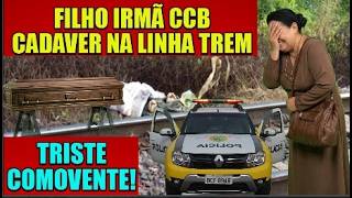 C4D4VER DO FILHO DE NOSSA IRMÃ ENCONTRADO NO TRILHO DO TREM-UM MISTÉRIO DE DEUS E A VISÃO!OPINE#ccb