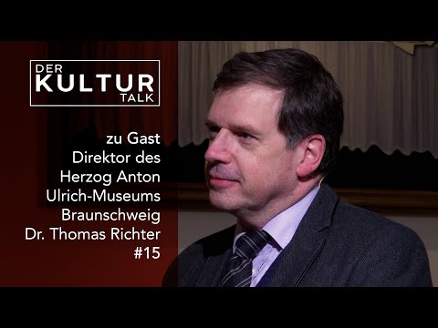 Der Kultur Talk #15 - Im Gespräch mit Direktor des Herzog Anton Ulrich-Museums BS Dr. Thomas Richter