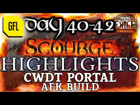 Path of Exile 3.16: SCOURGE DAY # 40-42 Highlights CWDT PORTAL, AFK BUILD, LAST VIDEO BEFORE RACES