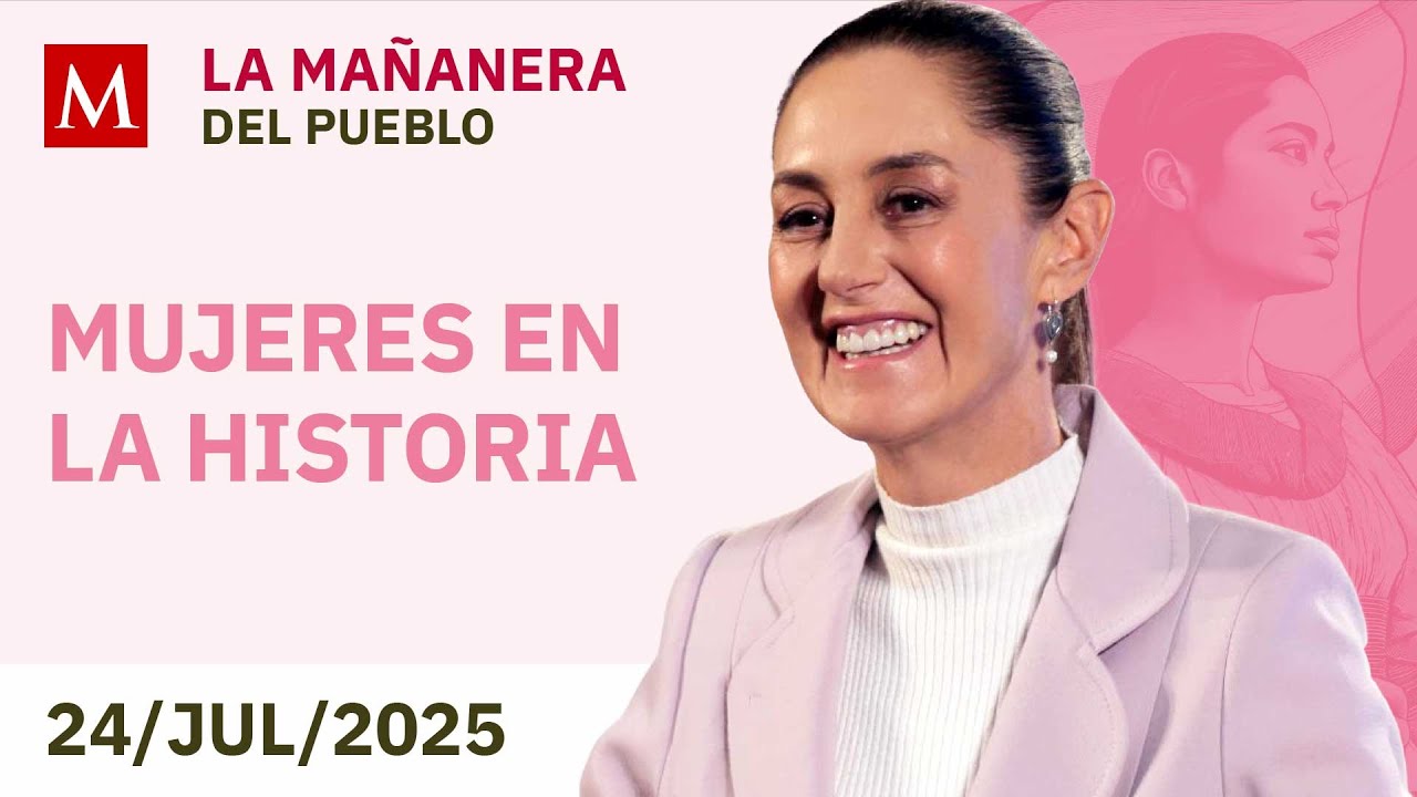 Mañanera de Claudia Sheinbaum del 24 de julio de 2025