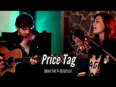 Price Tag - Jessie J (Ebony Day & ortoPilot Acoustic Cover)