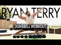 DUMBELL WORKOUT - RYAN TERRY