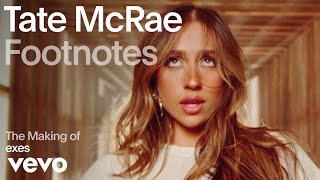 Tate McRae - The Making of 'exes' (Vevo Footnotes)