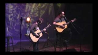 Dave Matthews and Tim Reynolds - Millet Hall - The Best of Whats Around.avi