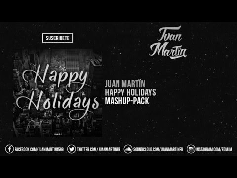 Juan Martïn - Happy Holidays (Mashup Pack Vol. 1)