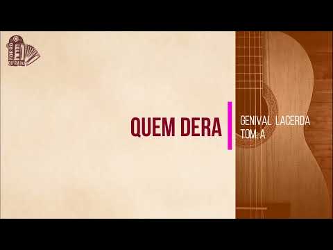 Quem Dera - Genival Lacerda