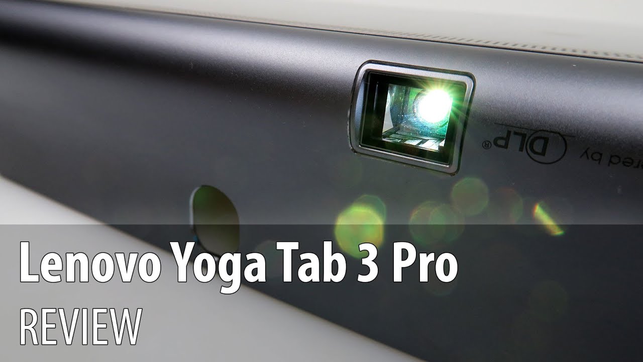 Lenovo Yoga Tab 3 Pro Review  (Tablet with DLP Projector) - Tablet-News.com