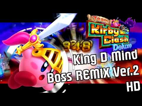 (Kirby Team Clash Deluxe REMIX) [King D Mind VER.2] Remastered in HD