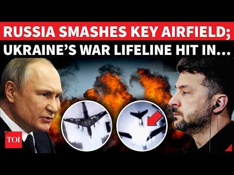 ‘AIRFIELD DESTROYED’: Russia Cripples Ukraine’s Air Power With Ferocious Strike | Zelensky ‘Pleads’