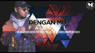Faezal - Denganmu (Official Lyric Video)