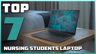 7 Must-Have Laptops for Nursing Students in 2025