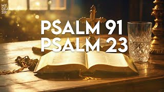 PSALM 23 & PSALM 91: Most Powerful Prayers in The Bible!