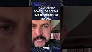 TAGLIAFERRO EX ACESSOR DE MORAES SOLTA MAIS UMA BOMBA QUE ABALA O MEIO DA POLÍTICA NO BRASIL 🇧🇷 ...