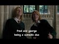 fred and george being a comedic duo