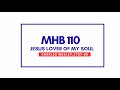 JESUS LOVER OF MY SOUL - MHB 110 #methodistchurch
