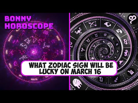 What zodiac sign will be lucky on March 16