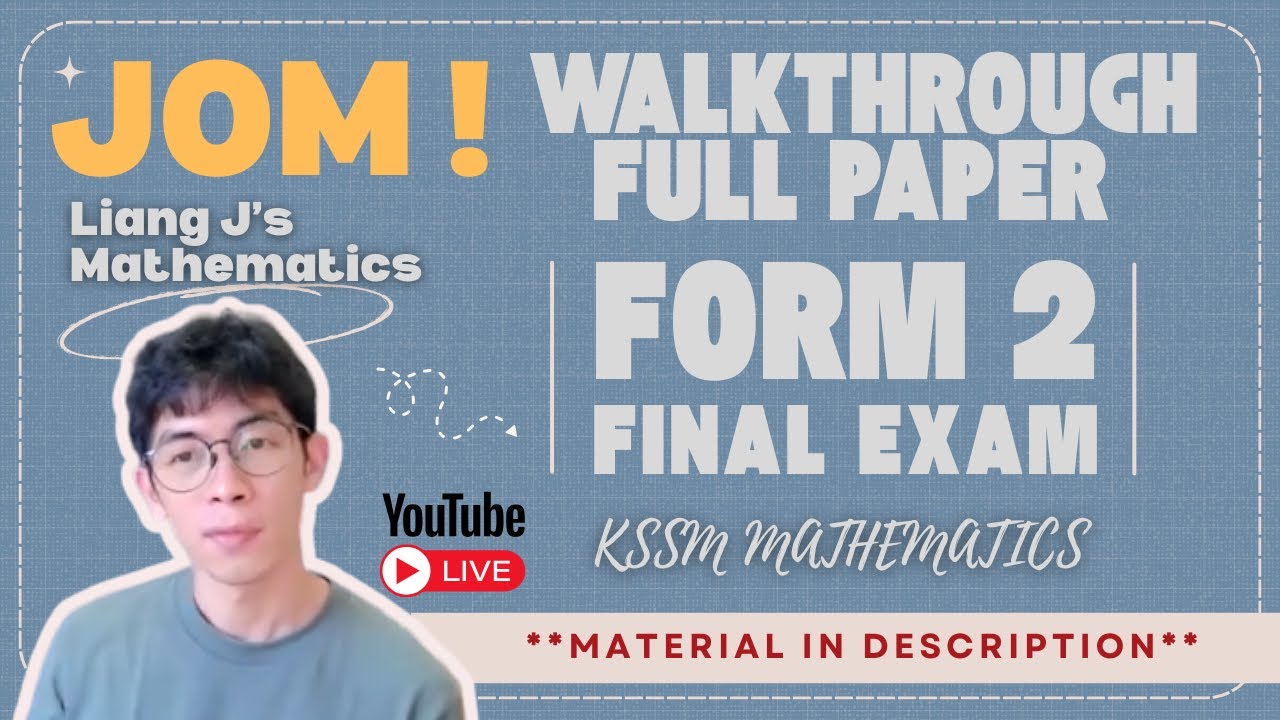 FORM 2 KSSM 2025 MATHEMATICS FINAL EXAM 💪🏻🐯 [ FULL PAPER with Liang J 👦🏻] Walkthrough
