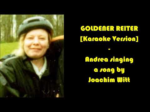 GOLDENER REITER [Karaoke Version] - Andrea singing a song by Joachim Witt